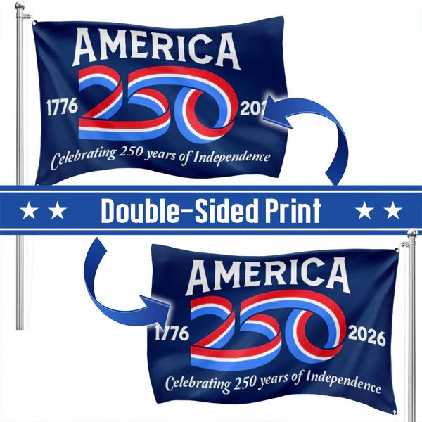 Honor 250 Years - Own the Legacy Flag
