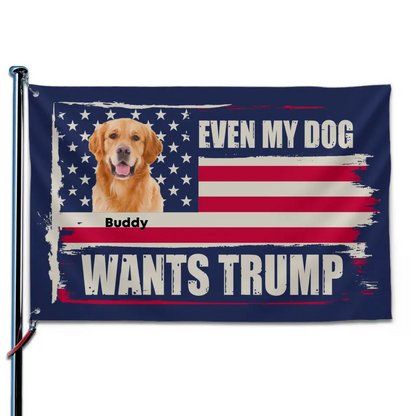 Custom Photo Even My Dogs Look For A New President - US Election Horizontal House Flag