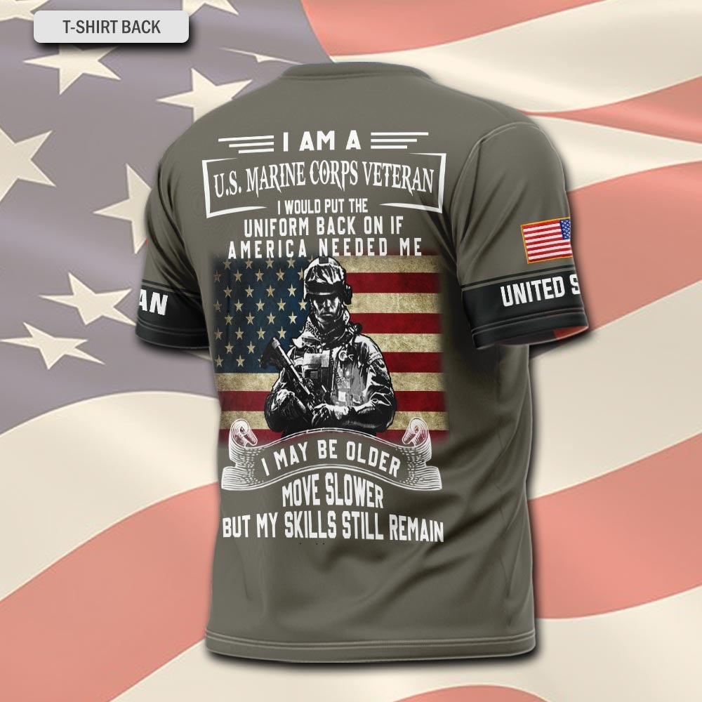 U.S Marine Corps – T-shirt – I WOULD PUT THE UNIFORM BACK ON IF AMERICA NEEDED ME
