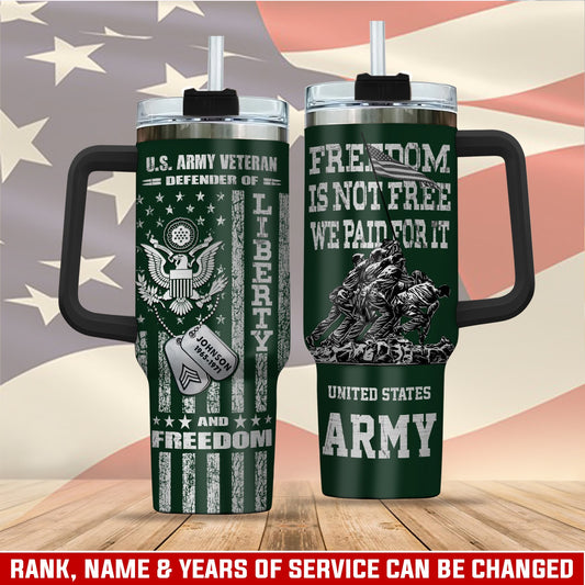 US Army – Tumbler 40oz - Freedom is not free, We paid for It