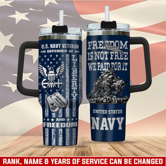 US Navy – Tumbler 40oz - Freedom is not free, We paid for It