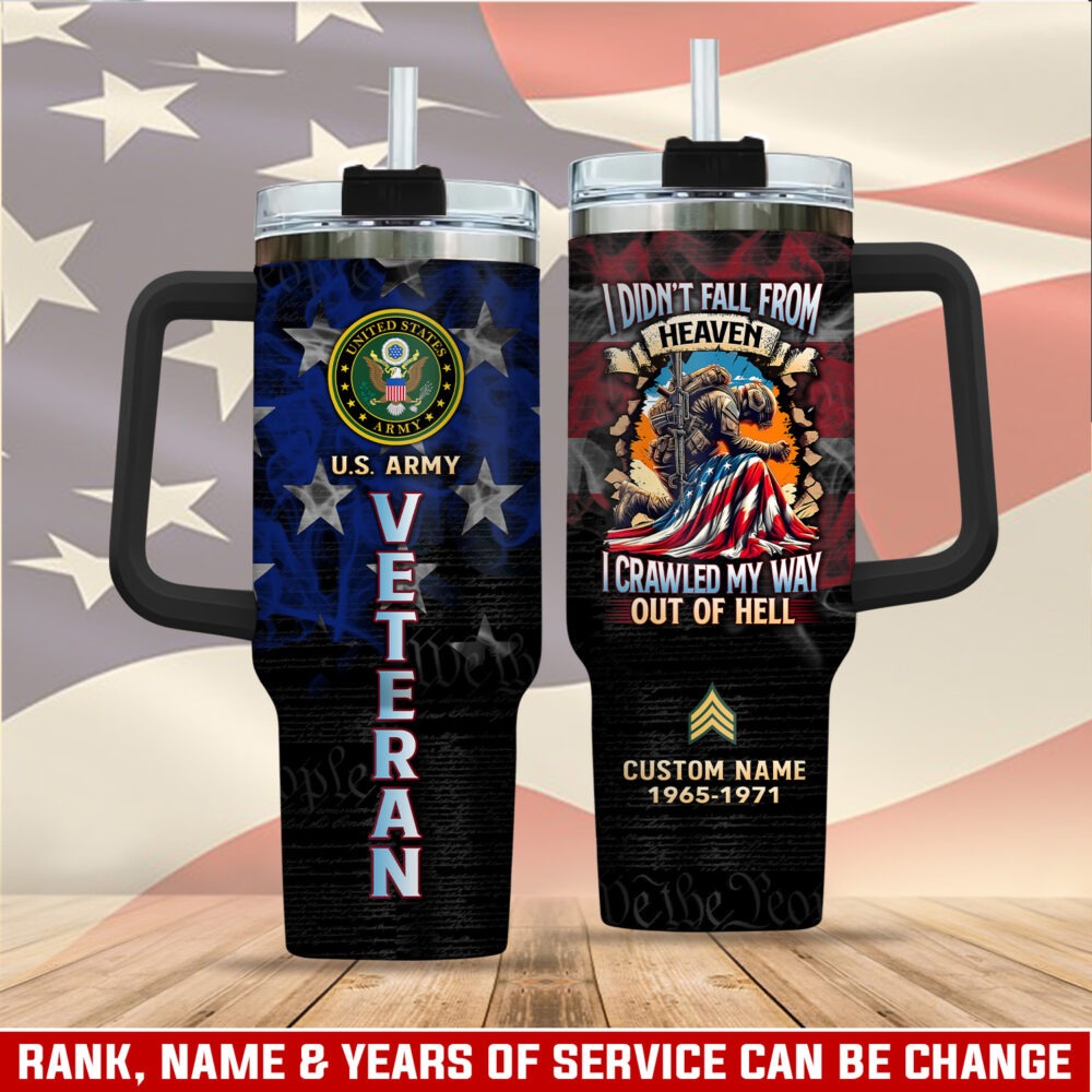 US Army – Tumbler 40oz - I CRAWLED MY WAY OUT OF HELL