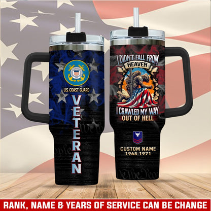 US Coast Guard – Tumbler 40oz - I CRAWLED MY WAY OUT OF HELL
