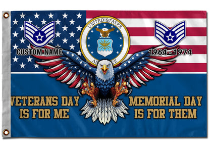 U.S. Air Force Flying Flag –  VETERANS DAY IS FOR ME - MEMORIAL DAY IS FOR THEM