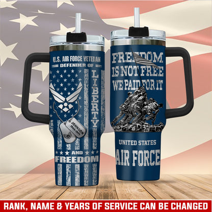 US Air Force – Tumbler 40oz - Freedom Is Not Free We Paid For It