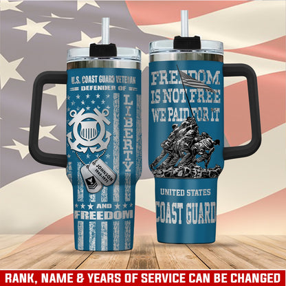 US Coast Guard – Tumbler 40oz - Freedom Is Not Free We Paid For It