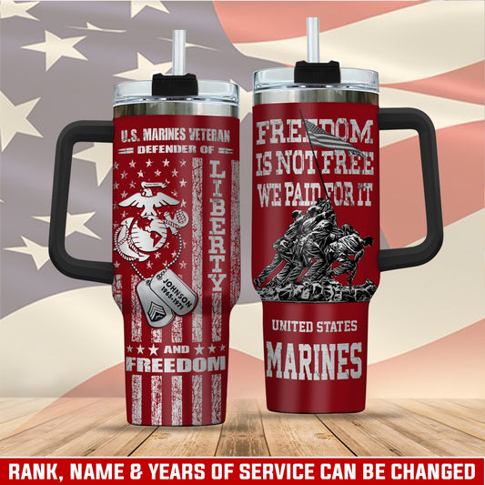 US Marine Corps – Tumbler 40oz - Freedom Is Not Free We Paid For It