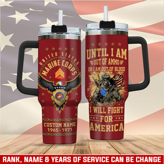 US Marine Corps – Tumbler 40oz - I Will Fight For Ameria