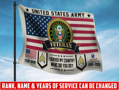 U.S. Army Flying Flag –  I SERVED MY COUNTRY WHAT DID YOU DO?