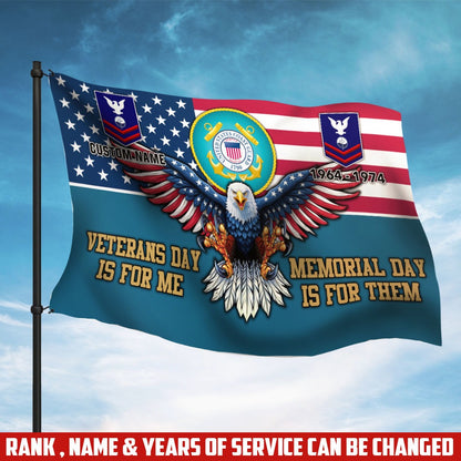 U.S. Coast Guard Flying Flag – VETERANS DAY IS FOR ME - MEMORIAL DAY IS FOR THEM
