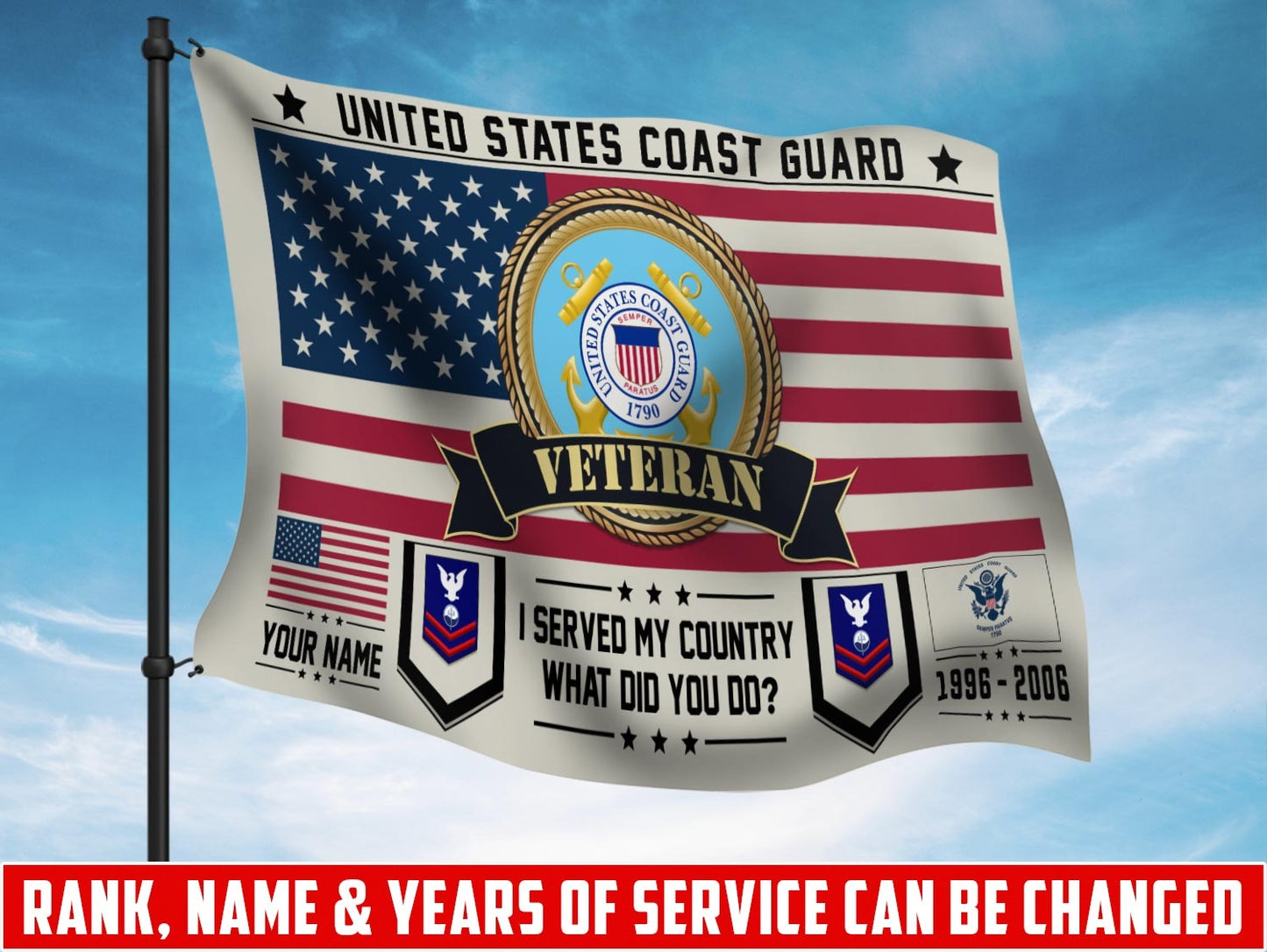 U.S. Coast Guard Flying Flag – I SERVED MY COUNTRY WHAT DID YOU DO?
