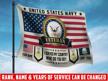 U.S. Navy Flying Flag –  I SERVED MY COUNTRY WHAT DID YOU DO?