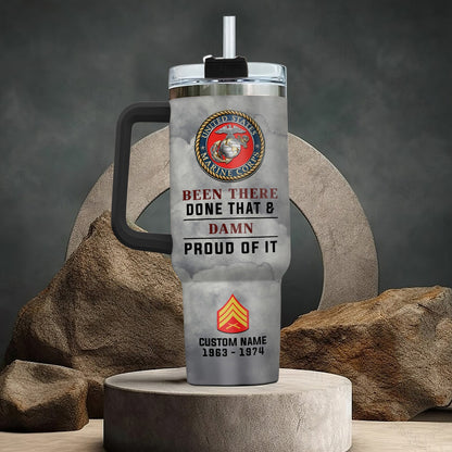 US Marine Corps – Tumbler 40oz - Been There Done That & Damn Proud of It