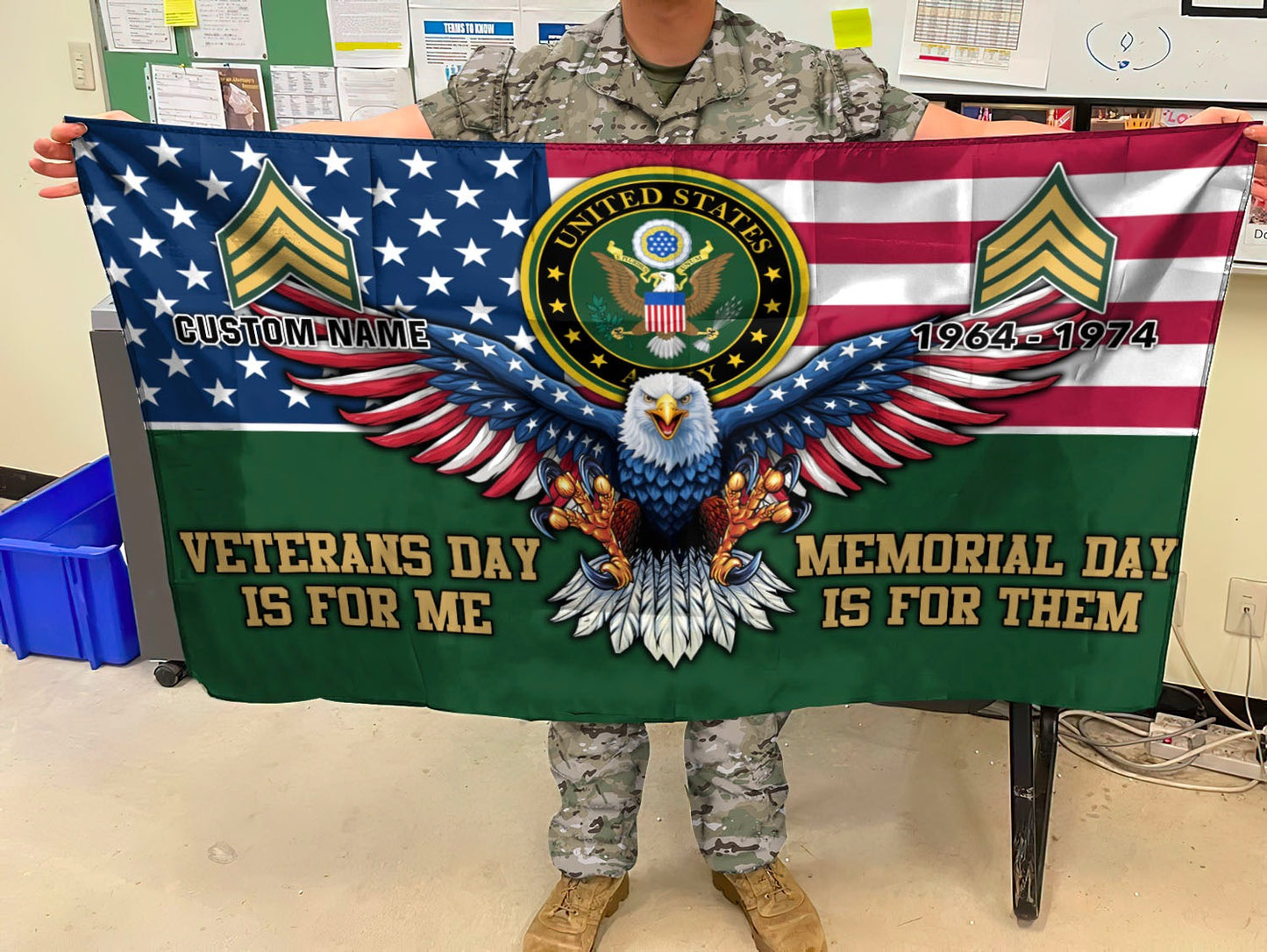 U.S. Army Flying Flag –  VETERANS DAY IS FOR ME - MEMORIAL DAY IS FOR THEM