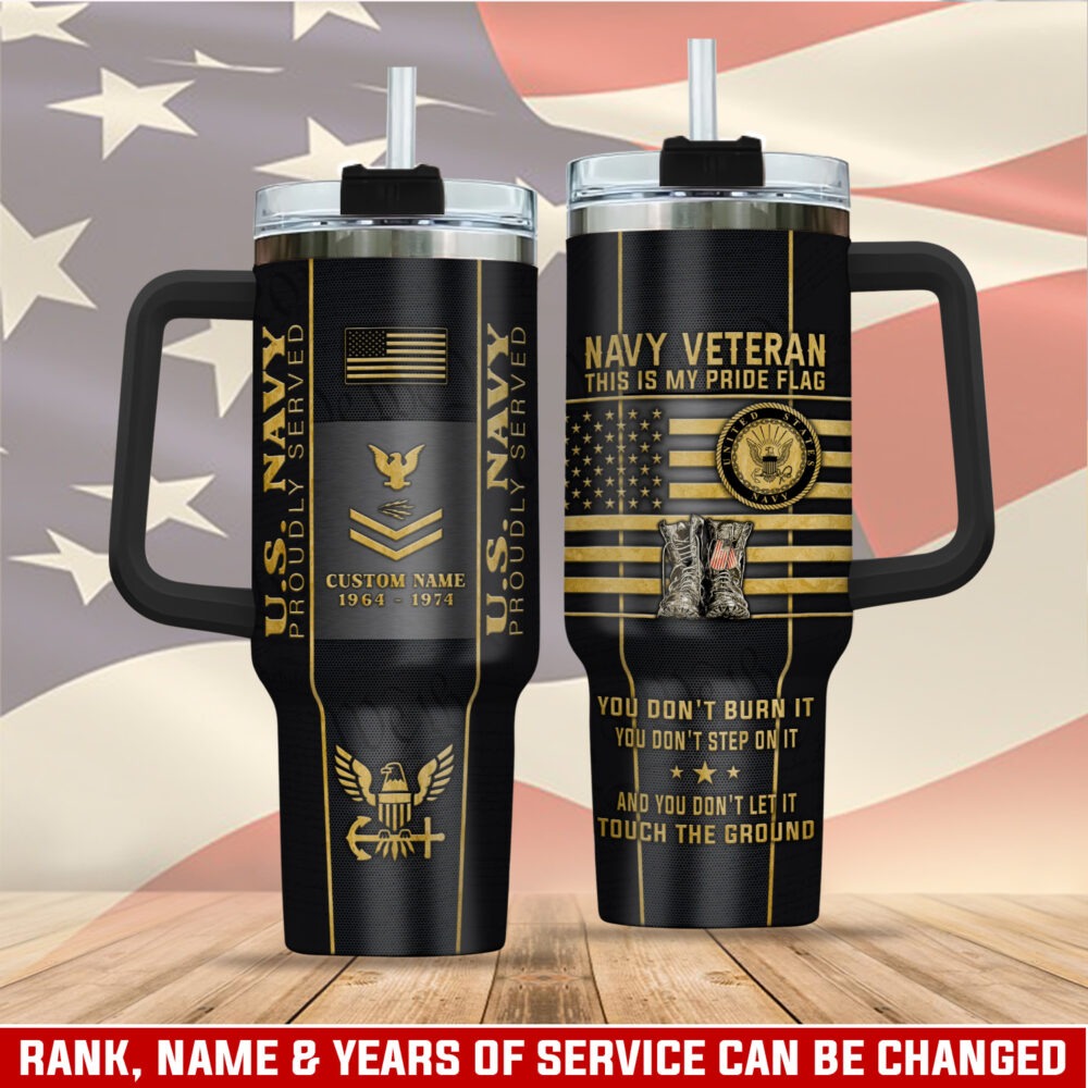 US Navy – Tumbler 40oz - YOU DON'T BURN IT YOU DON'T STEP ON IT